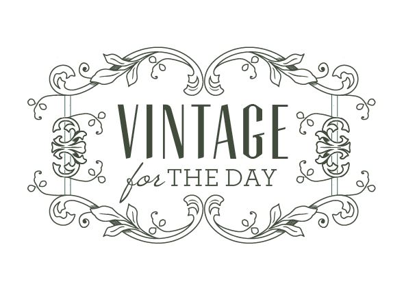 Vintage for the Day - 1