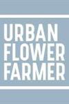 Urban Flower Farmer - 1